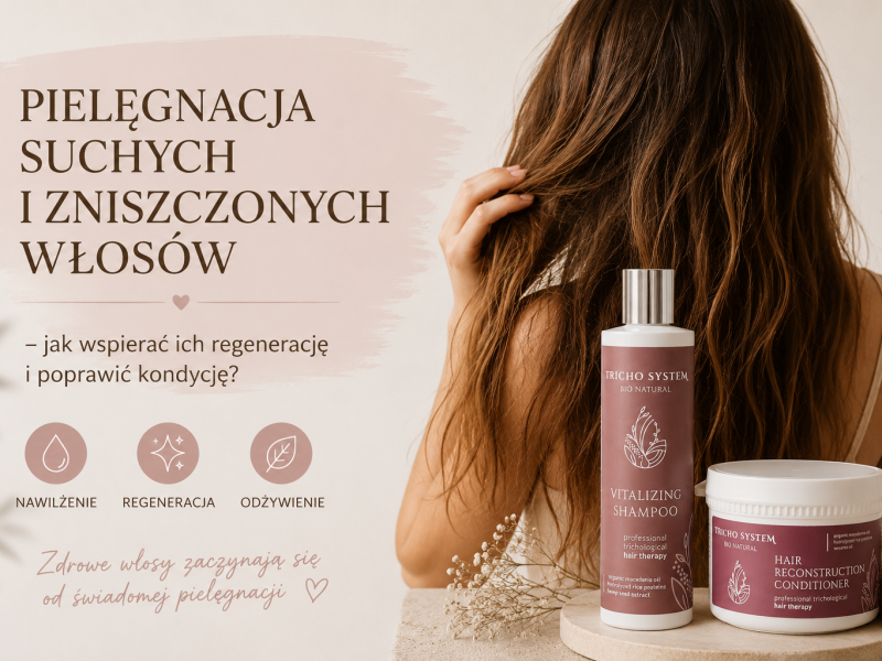 Pielęgnacja suchych i zniszczonych włosów – jak wspierać ich regenerację i poprawić kondycję?